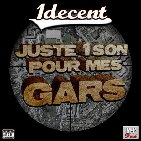 1Decent - Juste 1 son pour mes gars